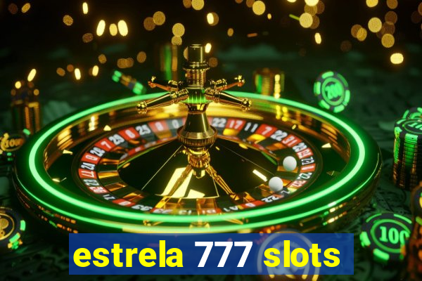 estrela 777 slots