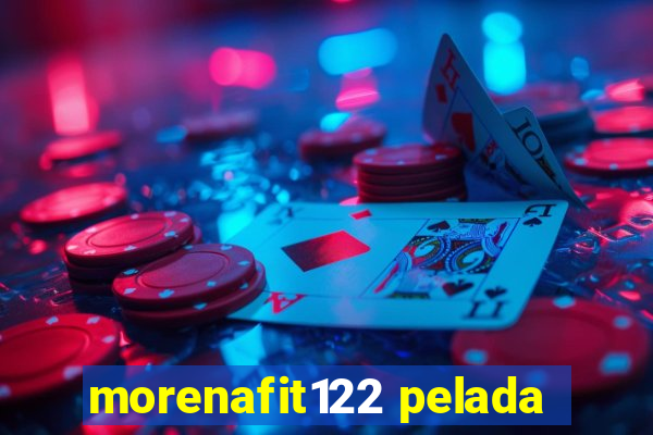 morenafit122 pelada