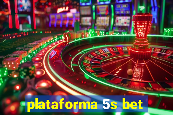 plataforma 5s bet