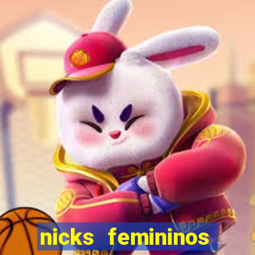 nicks femininos para jogos