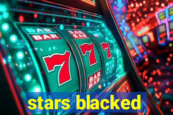 stars blacked