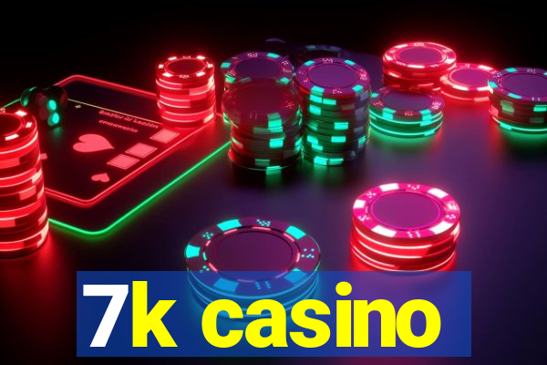 7k casino