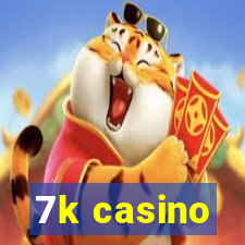 7k casino