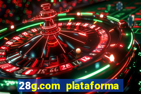 28g.com plataforma de jogos