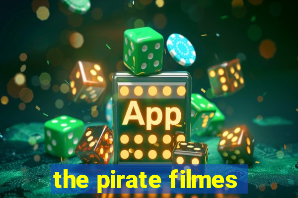 the pirate filmes