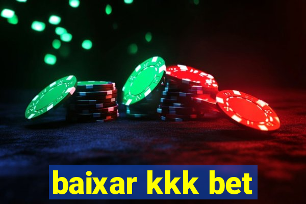 baixar kkk bet