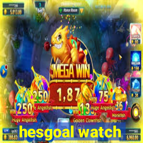 hesgoal watch