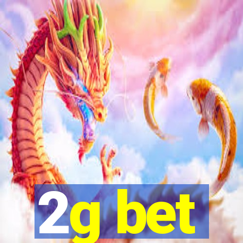 2g bet