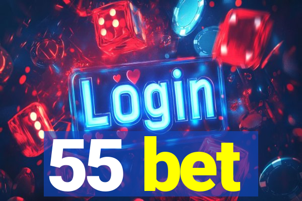 55 bet