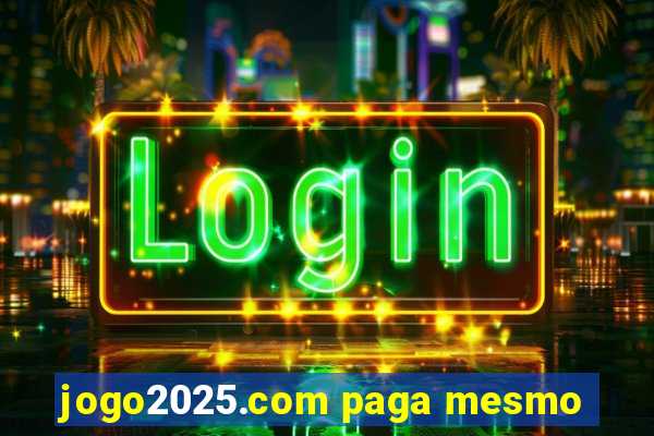 jogo2025.com paga mesmo