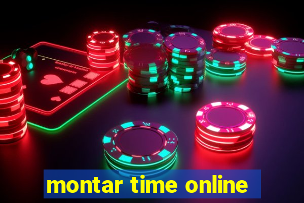 montar time online