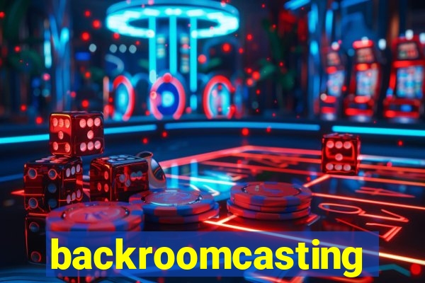 backroomcasting