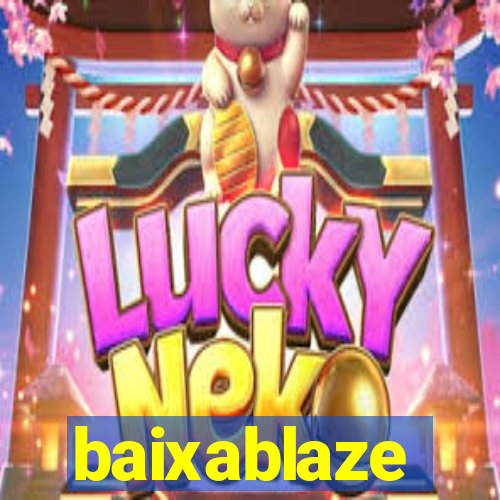 baixablaze