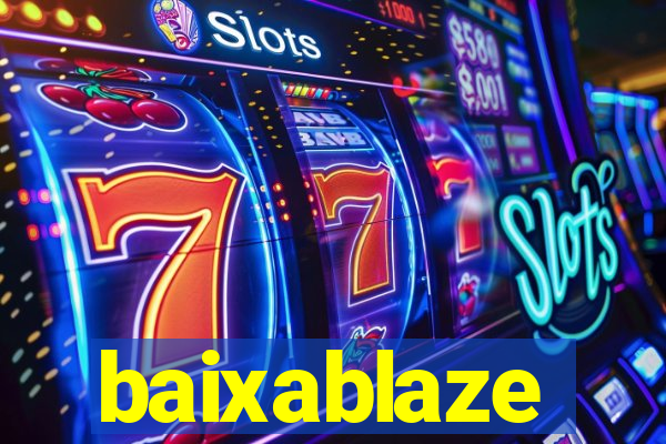 baixablaze