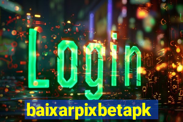 baixarpixbetapk