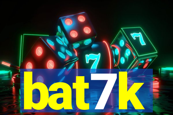 bat7k