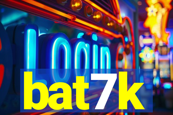 bat7k