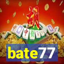 bate77