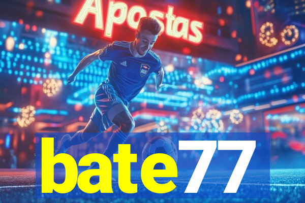 bate77