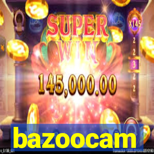 bazoocam