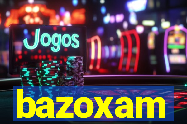 bazoxam