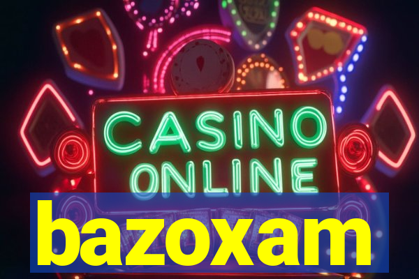 bazoxam