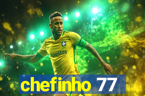 chefinho 77