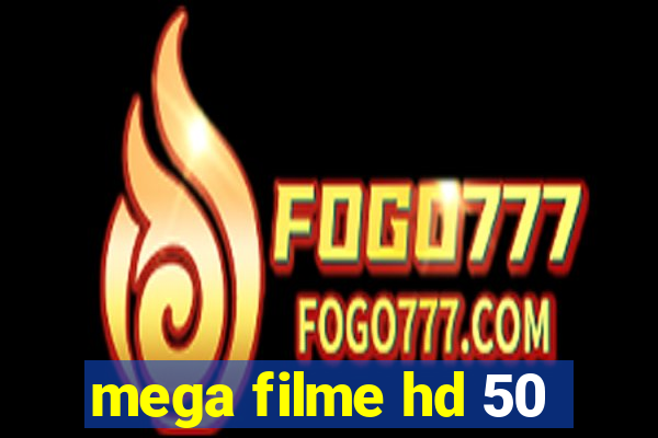 mega filme hd 50