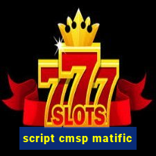 script cmsp matific