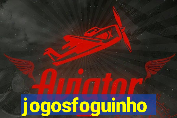 jogosfoguinho