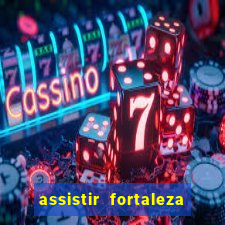 assistir fortaleza x flamengo multicanais