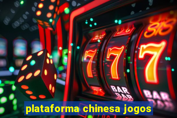 plataforma chinesa jogos