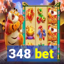 348 bet