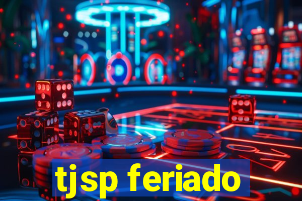 tjsp feriado