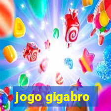 jogo gigabro