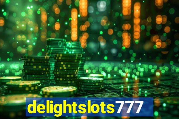 delightslots777