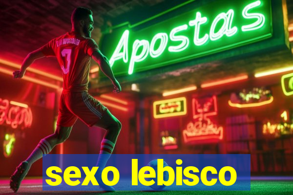 sexo lebisco