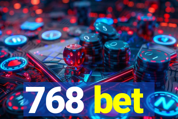 768 bet