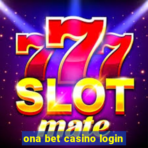 ona bet casino login