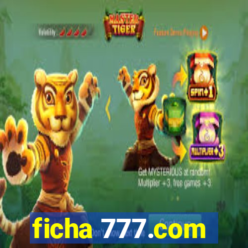 ficha 777.com