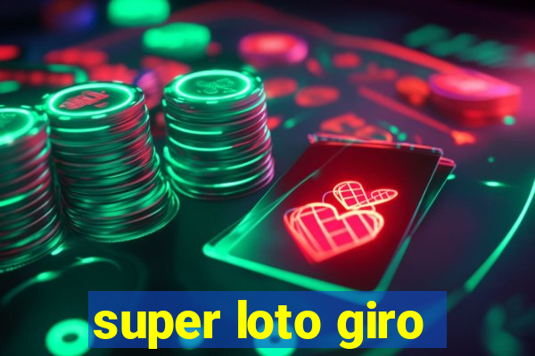 super loto giro