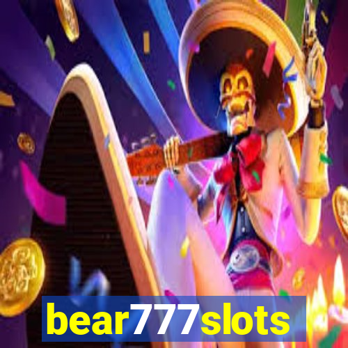 bear777slots