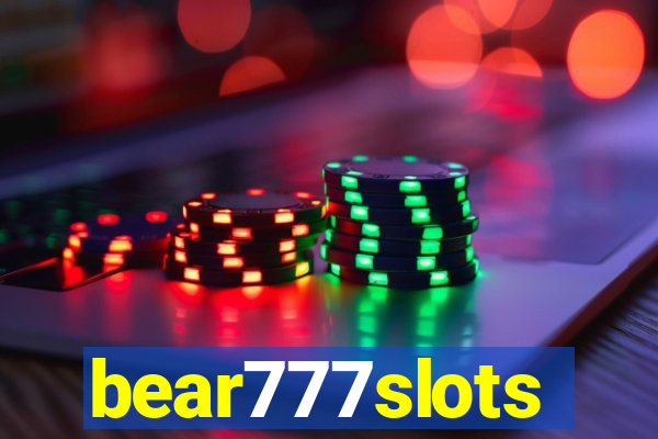 bear777slots