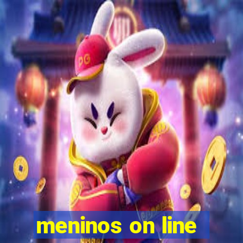 meninos on line