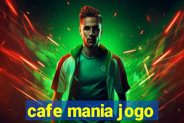 cafe mania jogo