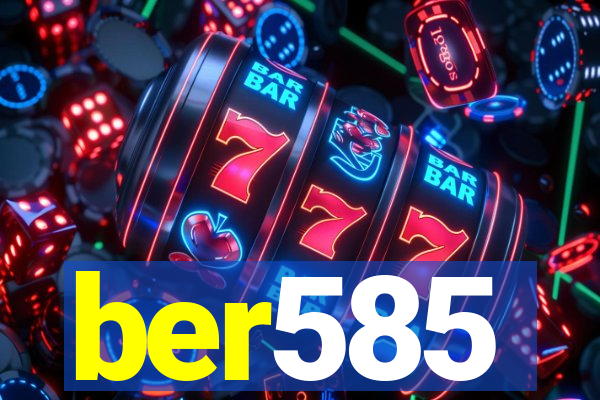 ber585