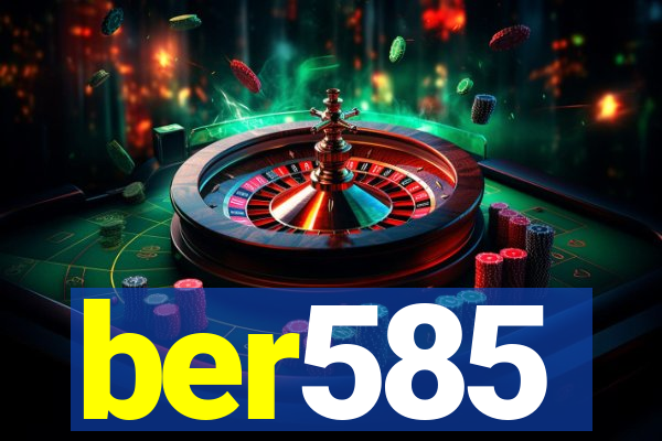 ber585