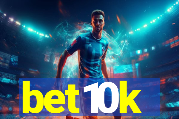 bet10k