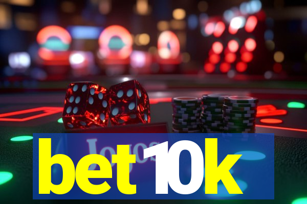 bet10k