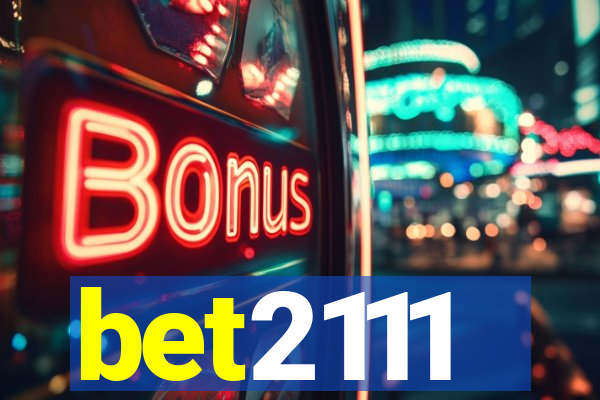 bet2111